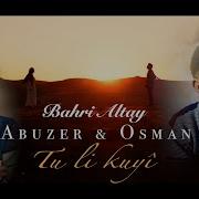 Bahri Altay Abuzer Osman Tu Li Kuyî