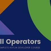 The Complete Kotlin Course 37 Null Not Null Operators Kotlin Tutorials For Beginners