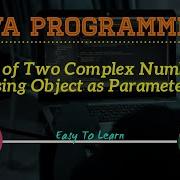 JAVA Program To Find The Sum Of Two Complex Numbers Using Object As Parameter To Function
