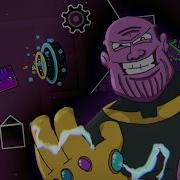 Thanos Beatboxing In Geometry Dash Full Layout