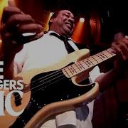 CHIC Feat Nile Rodgers Good Times BBC In Concert Oct 30th 2017
