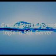 Login Stored Procedure In Sql Server Part 1