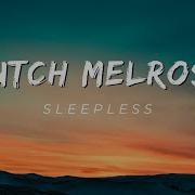 Dutch Melrose Sleepless 4k Lyrics