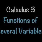 Calculus 3 Functions Of Several Variables Video 11 Math With Professor V
