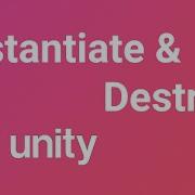 C Instantiate Destroy A GameObject Unity Tutorial