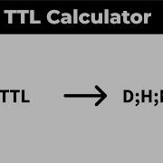 TTL Calculator Convert DNS TTL Seconds To Human Readable Time Built With Datastar