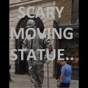 232 Millon OMG SCARY MOVING STATUE In London Shorts