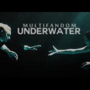 Underwater Multifandom
