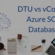 DTU Vs VCore In Azure SQL Database