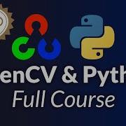 OpenCV Course Full Tutorial With Python