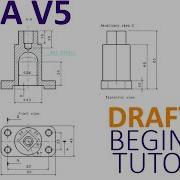 CATIA V5 Drafting Beginner Tutorial How To Create A 2D Using Drafting