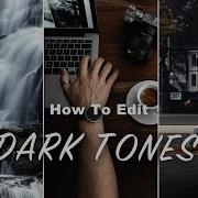 Как редактировать темные мрачные тона в Lightroom полное руководство