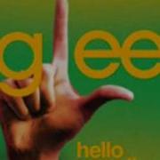 Glee Hello Goodbye With Lyrics