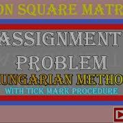 NON SQUARE MATRIX ASSIGNMENT PROBLEM HUNGARAIN METHOD OR