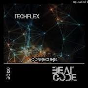 Techflex Connecting Original Mix BeatCode