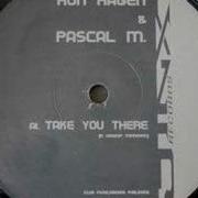 Ron Hagen Pascal M Take You There