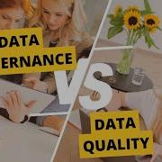 Data Governance Vs Data Quality