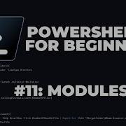 PowerShell 7 Tutorials For Beginners 11 Modules