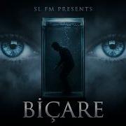 BİÇARE SL FM Lyrics Video