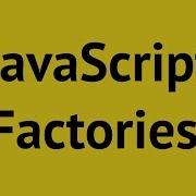 JavaScript Factory Functions