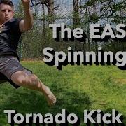 Easy And Effective Tornado Kick Tutorial Spinning Kick 101