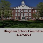 Hingham School Committee 3 27 2023