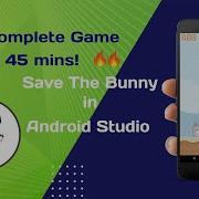Android Game Development Tutorial Build A Complete Game In Android Studio Save The Bunny