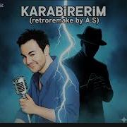 Serdar Ortac Karabiberim Remake By A S