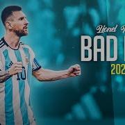 Lionel Messi Bad Boy Skills Goals 2023