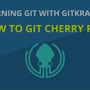 Git Tutorial 18 How To Use Git Cherry Pick To Move Commits Learn Git With GitKraken