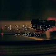 N Bespalov Afterglow