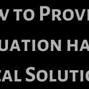 How To Prove An Equation Has A Real Solution Using The Intermediate Value Theorem