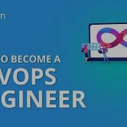 How To Become A DevOps Engineer Who Is A DevOps Engineer DevOps Engineer Skills Simplilearn