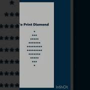 Print Diamond In C Easy Way C2 Coding C2 Code Hack Learn To Code Codelovers C Fun