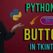 How To Use BUTTONS In Tkinter BUTTONS In Tkinter GUI Python Tutorial ULTIMATE Tkinter Guide