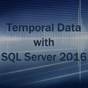 Temporal Tables Deep Dive In SQL Server 2016