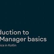 Introduction To WorkManager Basics Android Basics In Kotlin