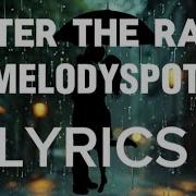 After The Rain Melodyspot Lyrics