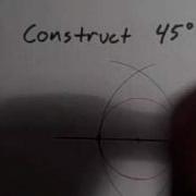 Construct A 45 Angle