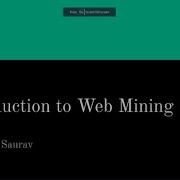 Web Mining 1 Introduction