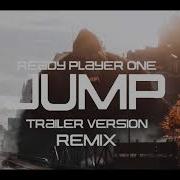 JUMP Van Halen Ready Player One Trailer Music Version Extended