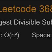 Largest Divisible Subset Leetcode 368 Python