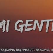 Mi Gente J Balvin Featuring Beyonce Ft Beyonce Willy William Lyrics