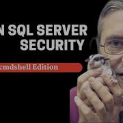 Learn SQL Server Security Xp Cmdshell Edition
