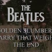 The Beatles Golden Slumbers Carry That Weight The End Sub Español Inglés
