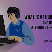 What Is Attribute Error And How To Handle Attribute Error In Python Attributeerror Errorhandling