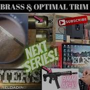 INSPECTING BRASS OPTIMAL TRIM LENGTH NEXT INCOMING SERIES