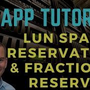 NetApp LUN Space Reservation And Fractional Reserve Tutorial