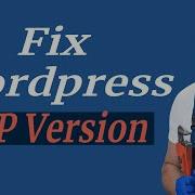 Fix Wordpress PHP Update Recommended Your Site Is Running On An Outdated Version Of PHP