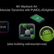 M1 Macbook Air Running Molecular Dynamic Simulation And Building Nativescript Too